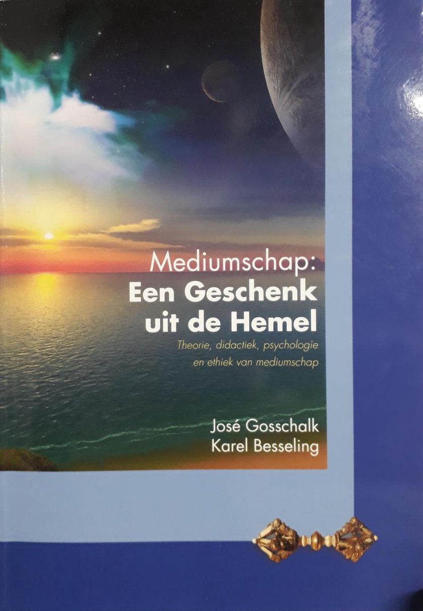 Jose B. Gosschalk Mediumschap, Een Geschenk Uit De Hemel