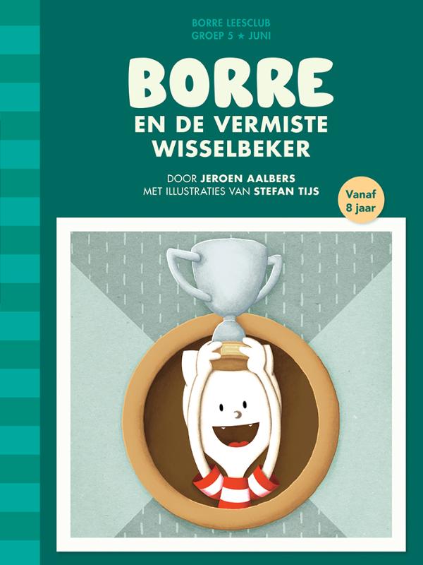 Borre en de vermiste wisselbeker / De Gestreepte Boekjes