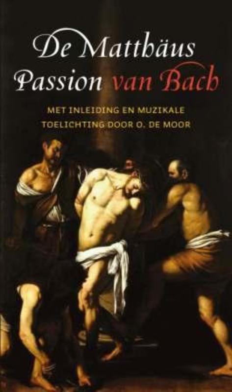 De Matthaus Passion van Bach