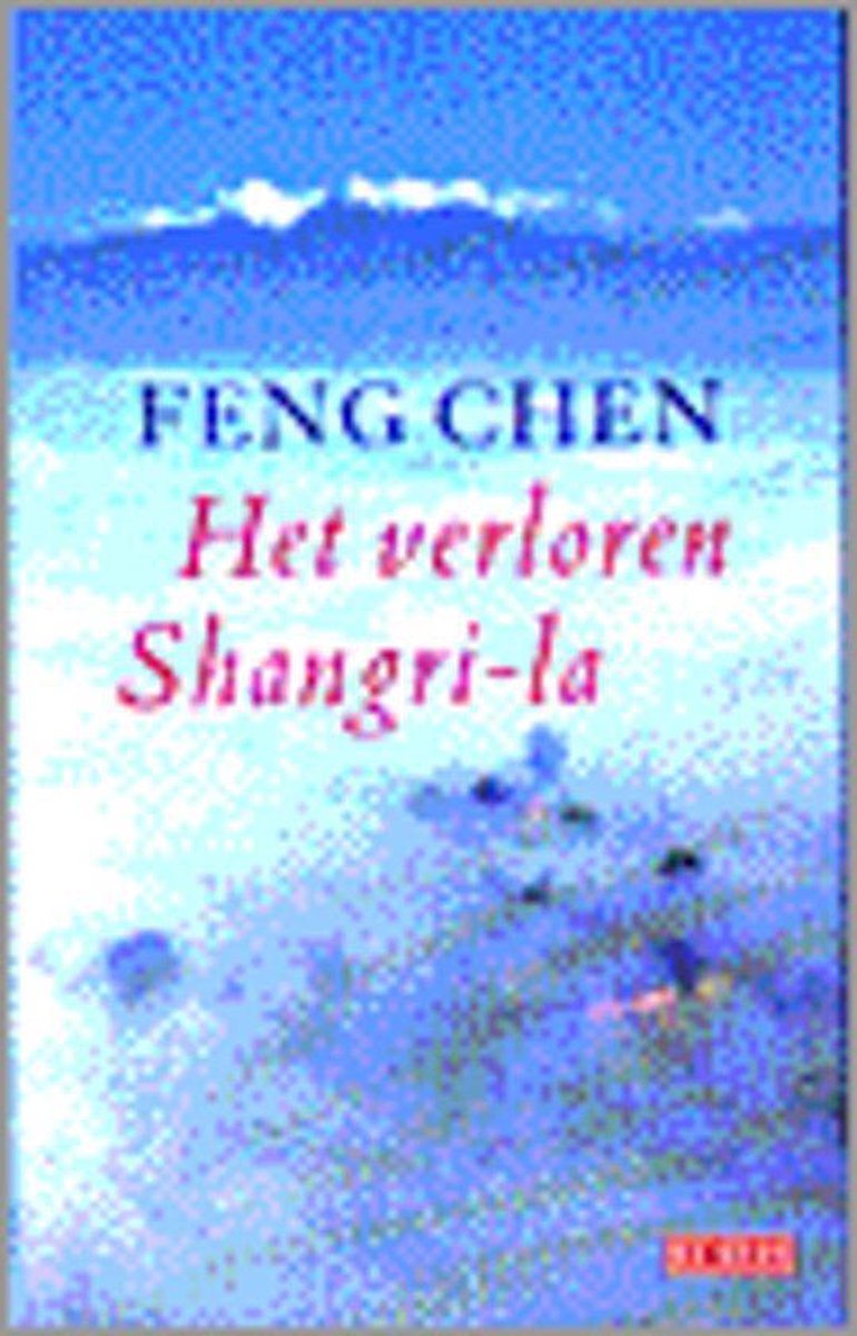 Het verloren Shangri-la - Feng Chen
