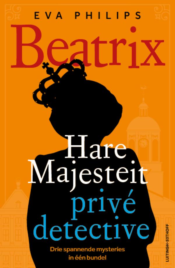 boekenbalie_9789021053813_cover Beatrix - Hare Majesteit privédetective / Hare Majesteit privédetective