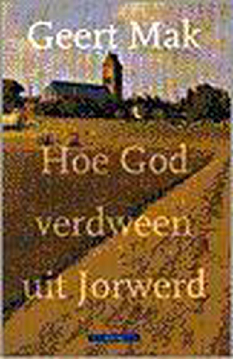 boekenbalie_9789025408770_cover Hoe God verdween uit Jorwerd