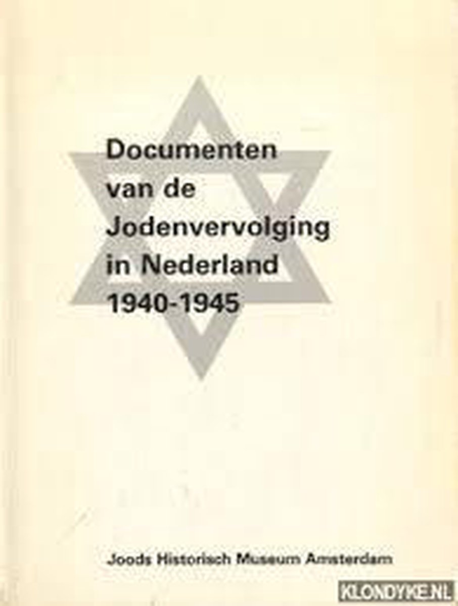Documenten jodenvervolging in ned. 1940-1945