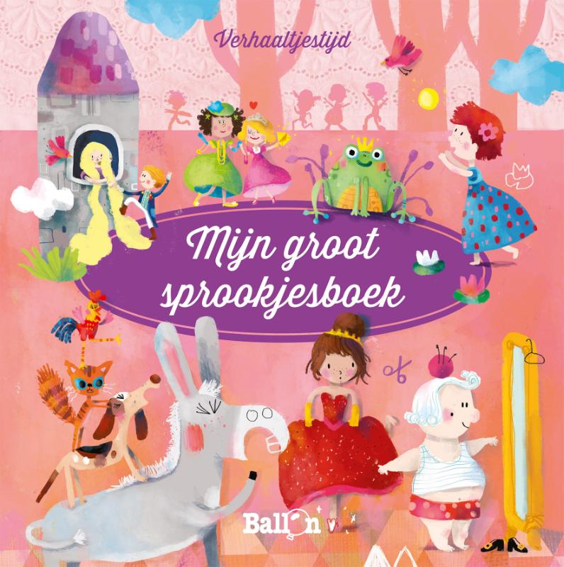 Mijn groot sprookjesboek / Verhaaltjestijd / 4