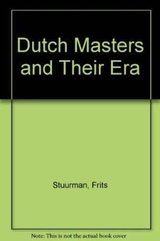DUTCH MASTERS AND THEIR EIRA