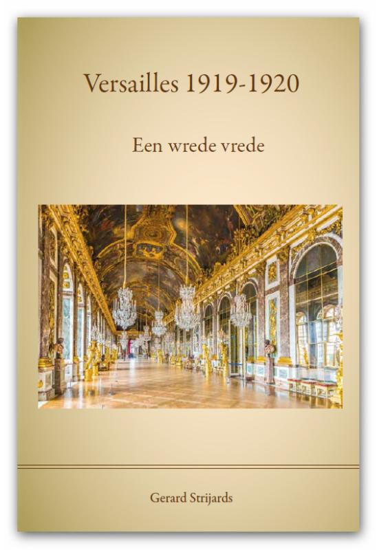 Versailles 1919 - 1920, een wrede vrede
