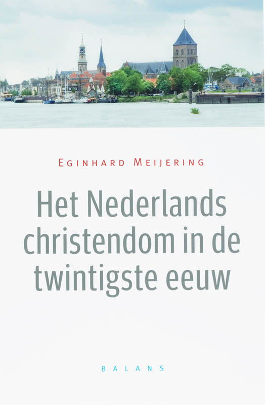 Het Nederlandse Christendom In De Twintigste Eeuw