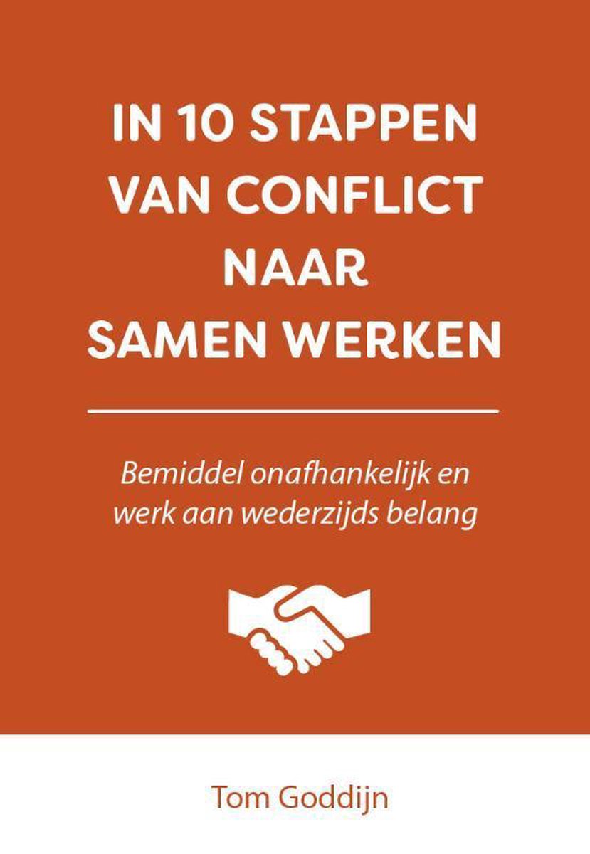 In 10 stappen van conflict naar samen werken / In 10 stappen