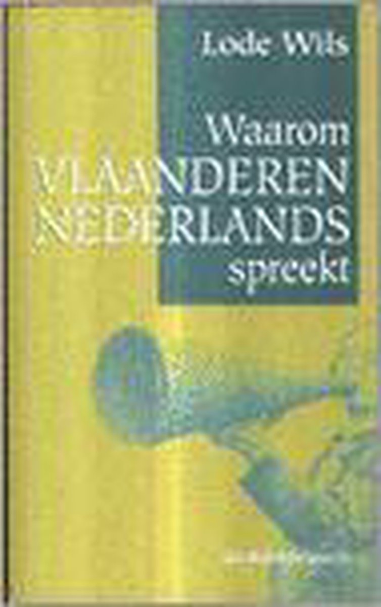Waarom Vlaanderen Nederlands spreekt