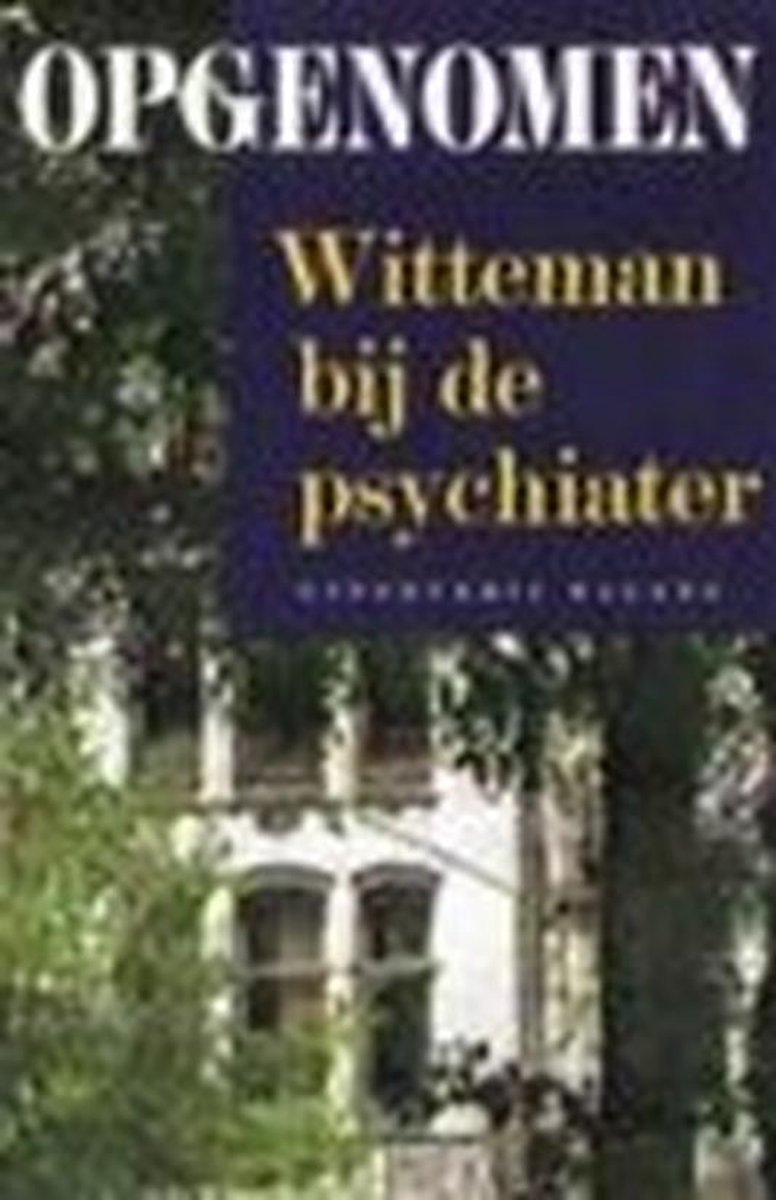 boekenbalie_9789050182942_cover OPGENOMEN. WITTEMAN BIJ DE PSYCHIAT