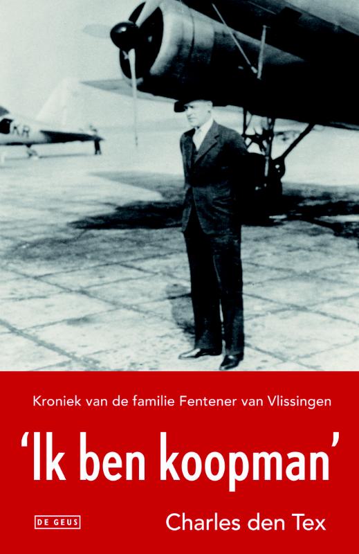 Isbn Ik ben koopman ( Kroniek van de familie Fentener van Vlissingen )