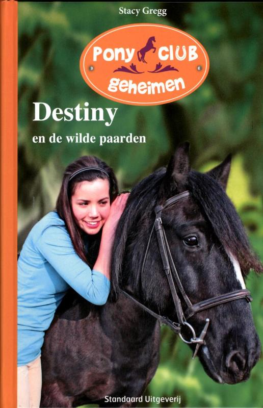 Destiny en de wilde paarden / Pony club geheimen / 03