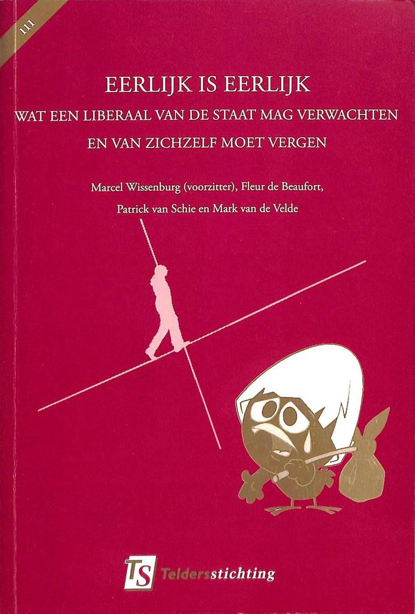 Eerlijk is eerlijk. Wat een liberaal van de staat mag verwachten en van zichzelf moet vergen.