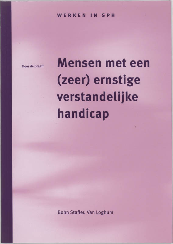 Mensen met een (zeer) ernstige verstandelijke handicap / Werken in SPH