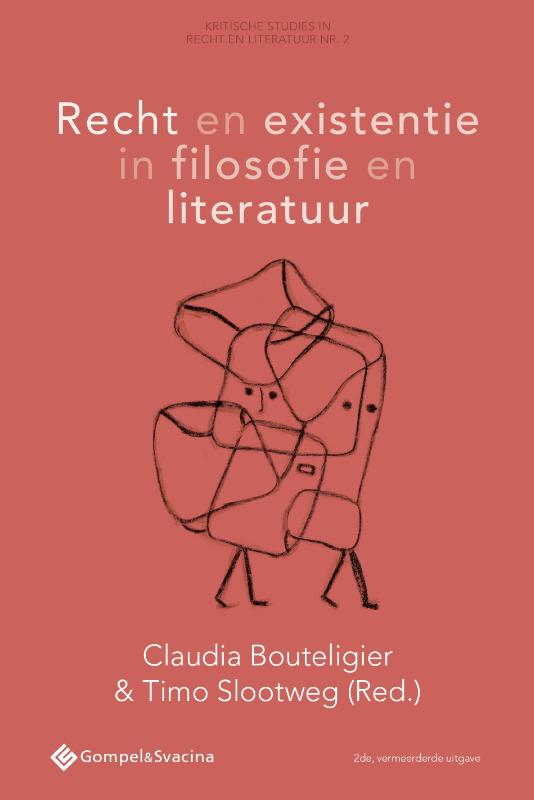 Recht en existentie in filosofie en literatuur / Kritische Studies in Recht en Literatuur nr. 2 / 0