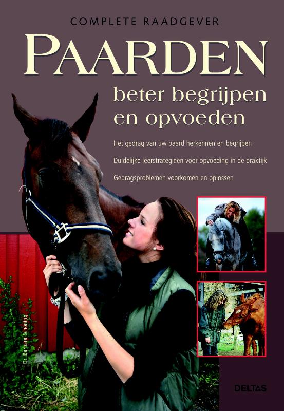 Barbara Schoning Complete Raadgever Paarden Beter Begrijpen En Opvoeden