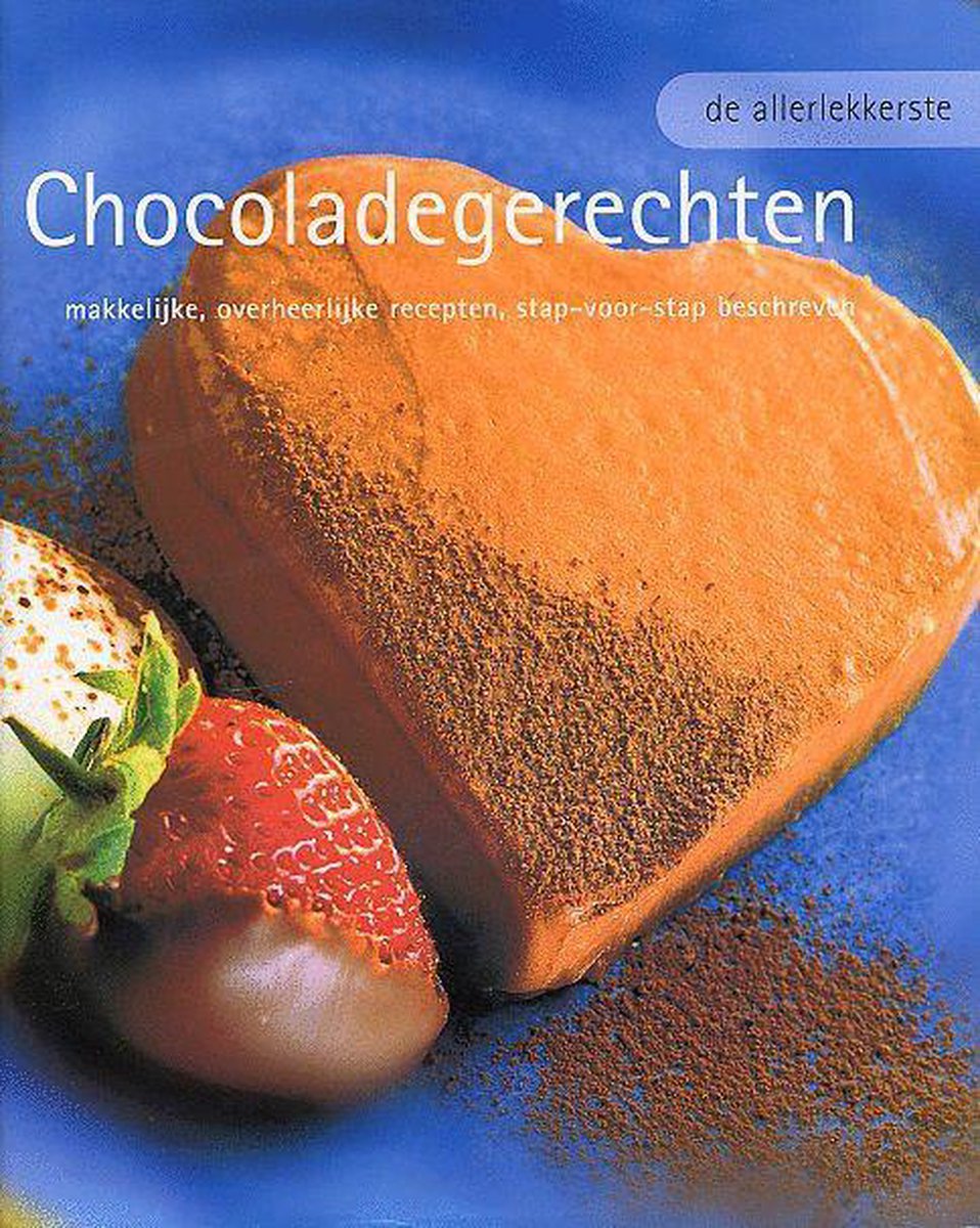 De allerlekkerste Chocoladegerechten