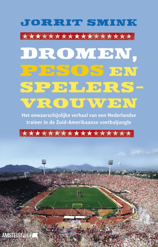 Dromen, pesos en spelersvrouwen / Amstel Sport