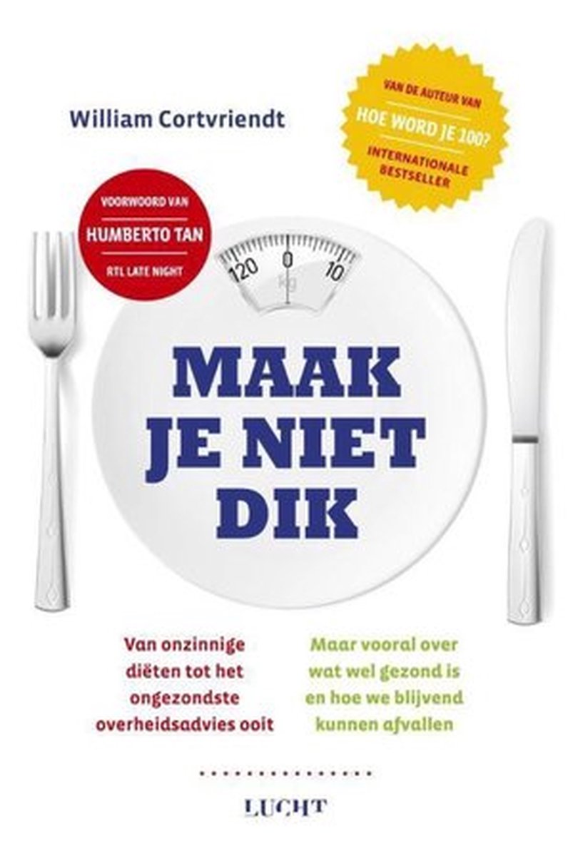 William Cortvriendt Maak Je Niet Dik