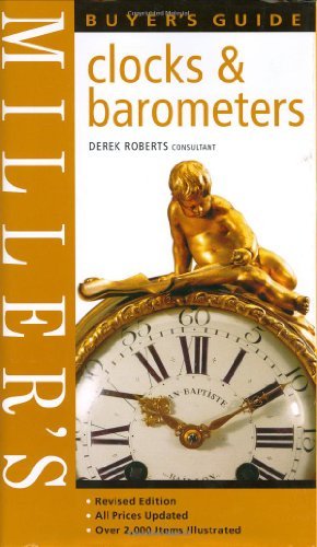 Miller's Clocks And Barometers Buyer's Guide