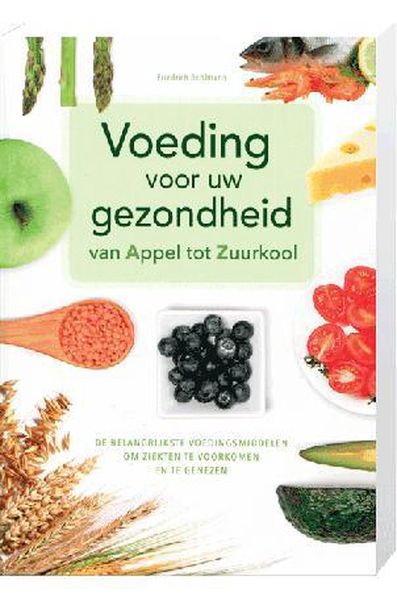 boekenbalie_9789043828772_cover Voeding voor uw gezondheid van Appel tot Zuurkool