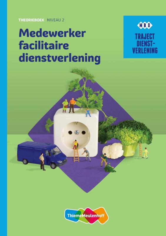boekenbalie_9789006071047_cover Medewerker facilitaire dienstverlening / niveau 2 / Theorieboek / Traject Dienstverlening