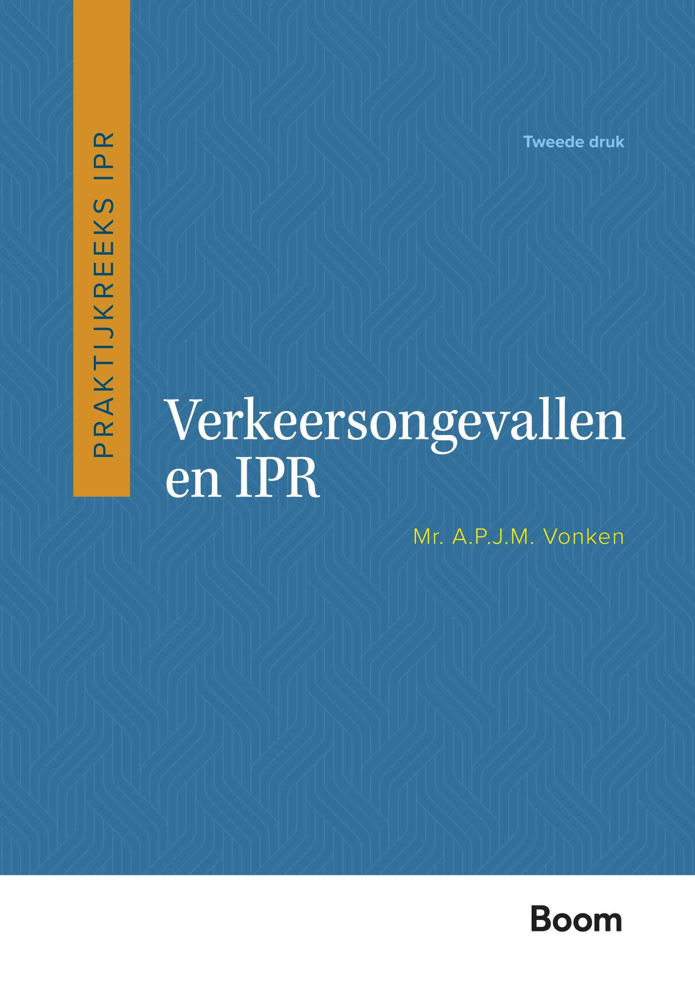 Verkeersongevallen en IPR / Praktijkreeks IPR