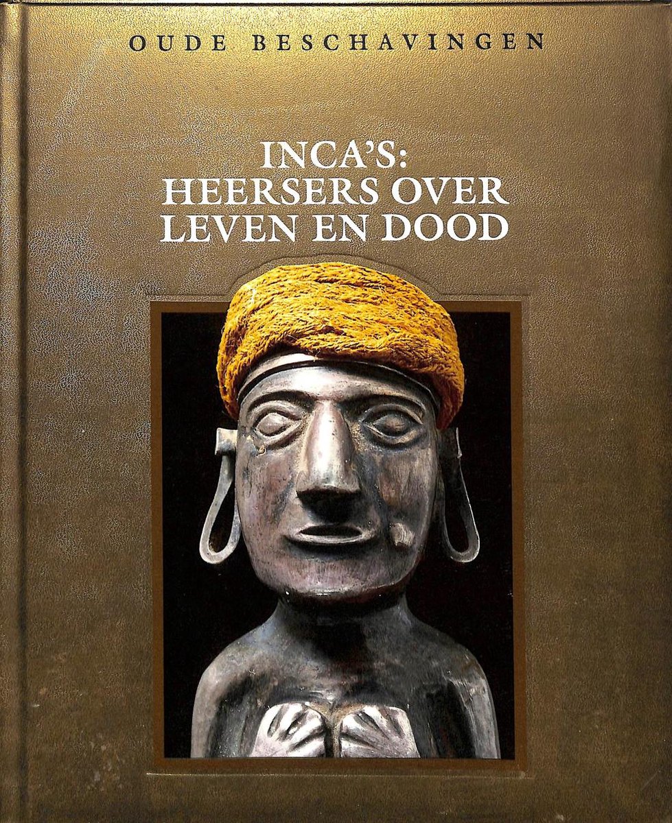 boekenbalie_9789053904312_cover Inca's: heersers over leven en dood / Oude beschavingen
