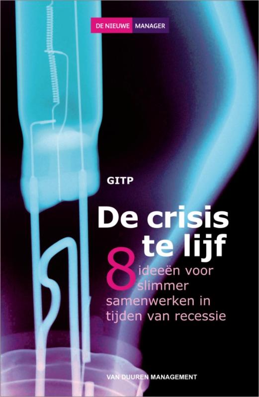 De crisis te lijf / De nieuwe manager