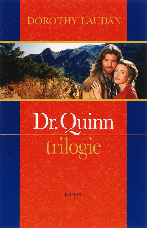 Dr. Quinn ; De stem van het hart ; Tussen twee werelden / Dr. Quinn trilogie / 1
