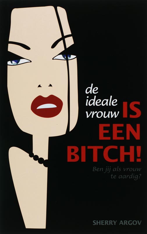 boekenbalie_9789045304267_cover De ideale vrouw is een bitch!
