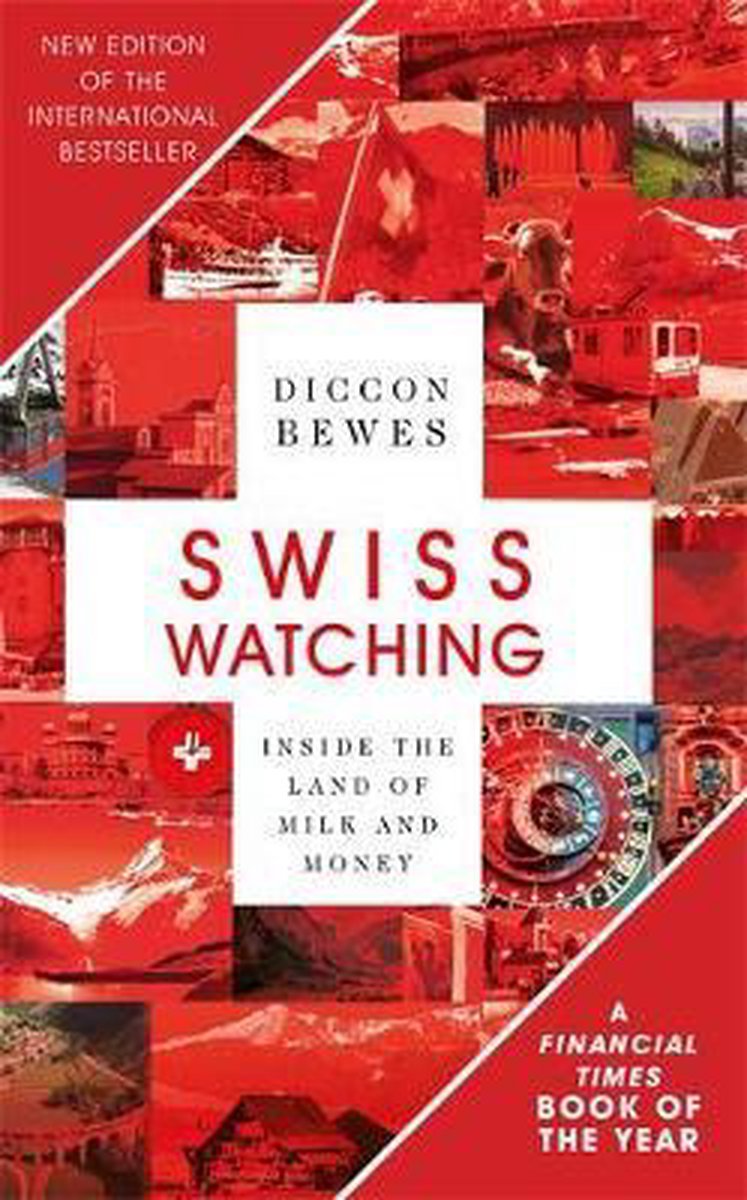 Swiss Watching, 3rd Edition: Inside the Land of Milk and Honey