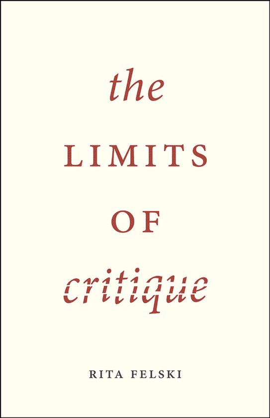 Rita Felski The Limits Of Critique