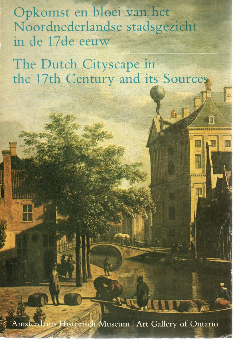 Opkomst en bloei van het Noordnederlandse stadsgezicht in de  17e eeuw