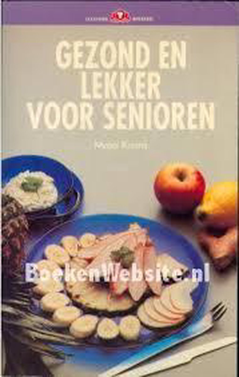 GEZOND EN LEKKER VOOR SENIOREN