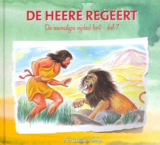 De Heere regeert / Die eenvoudige wijsheid leert / 7