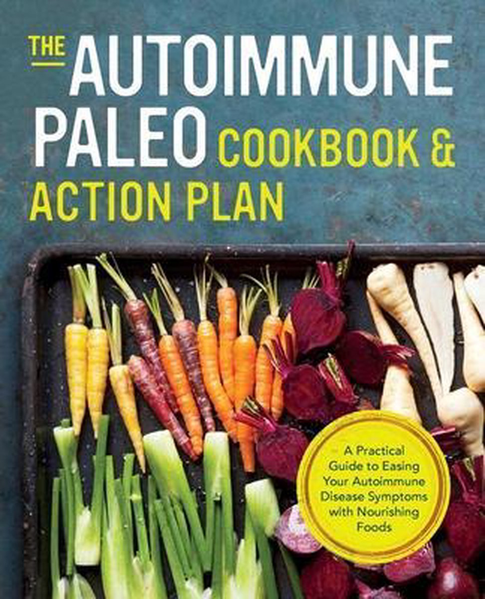 The Autoimmune Paleo Cookbook and Action Plan