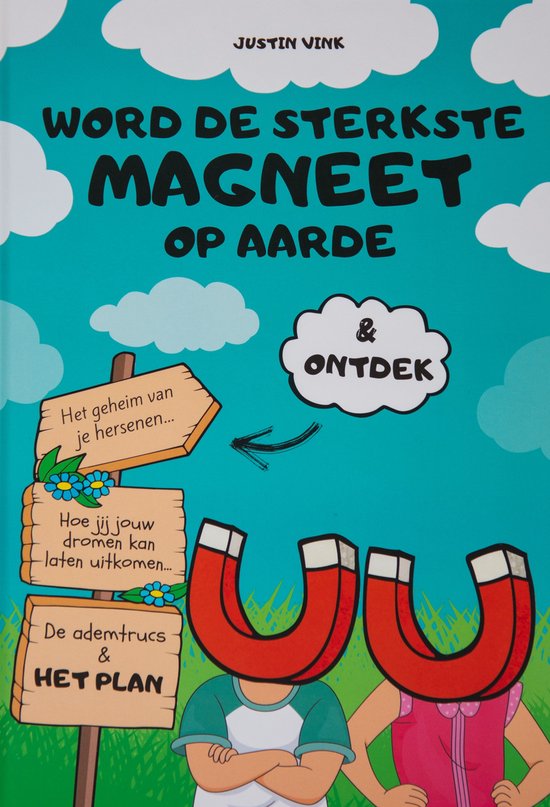 Word De Sterkste Magneet Op Aarde - Justin Vink
