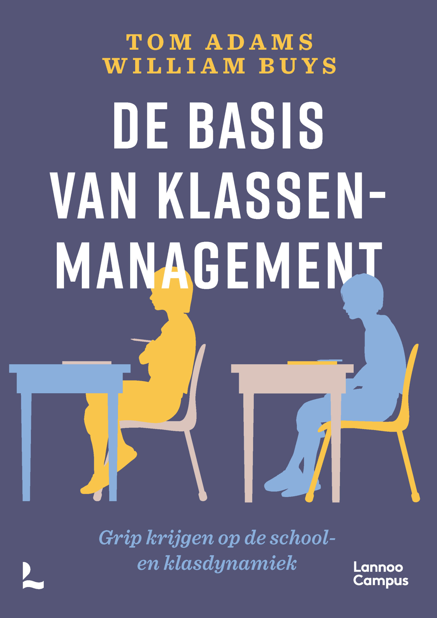 Tom Adams De Basis Van Klassenmanagement