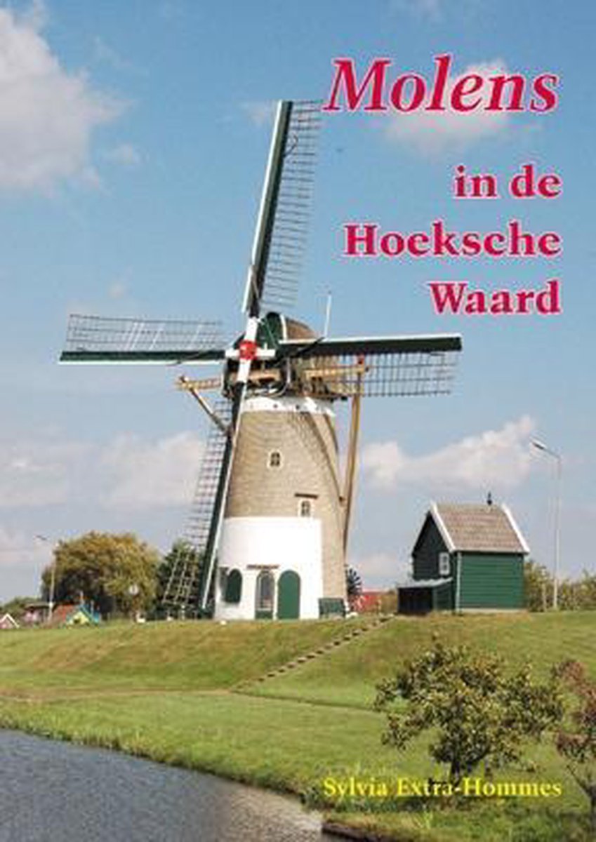 Sylvia Extra-Hommes Molens In De Hoeksche Waard