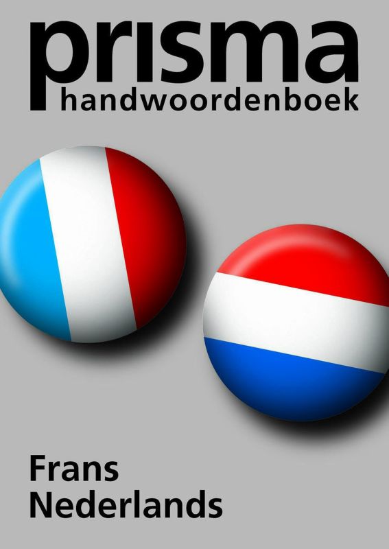 Prisma Handwoordenboek Frans-Nederlands / Prisma handwoordenboeken
