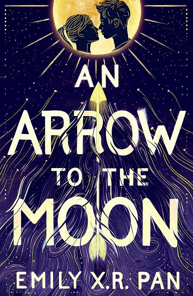 Emily X.R. Pan An Arrow To The Moon