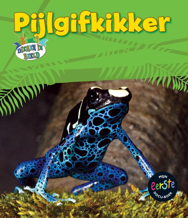 boekenbalie_9789055669271_cover Pijlgifkikker / Dieren in beeld