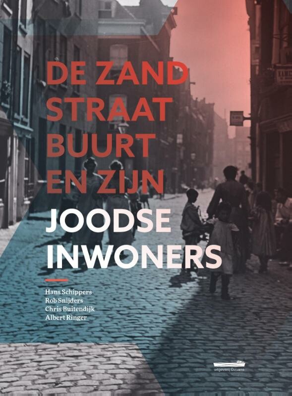 Albert Ringer De Zandstraatbuurt En Zijn Joodse Inwoners