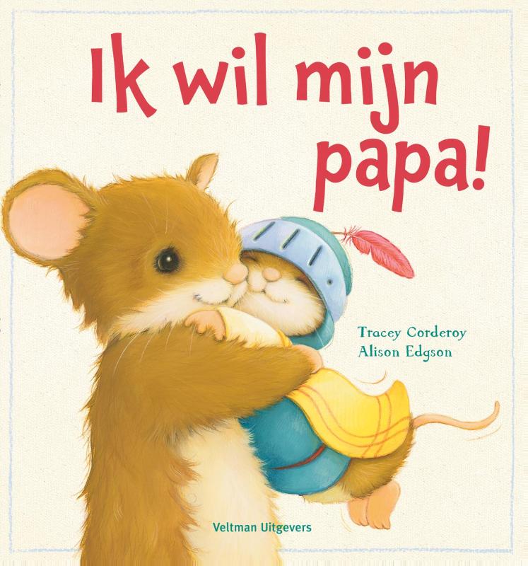 boekenbalie_9789048310760_cover Ik wil mijn papa!