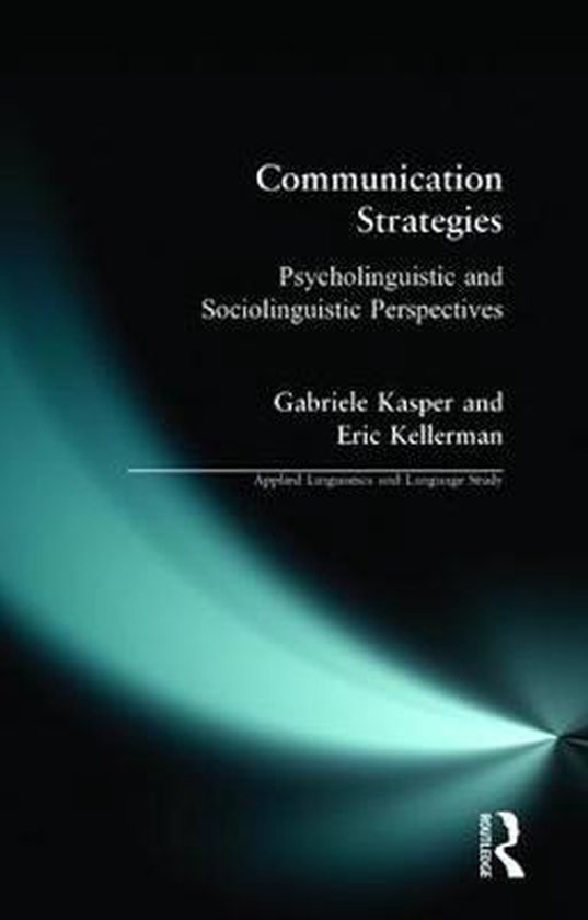 Communication Strategies:Psycholinguistic and Sociolinguistic         Perspectives