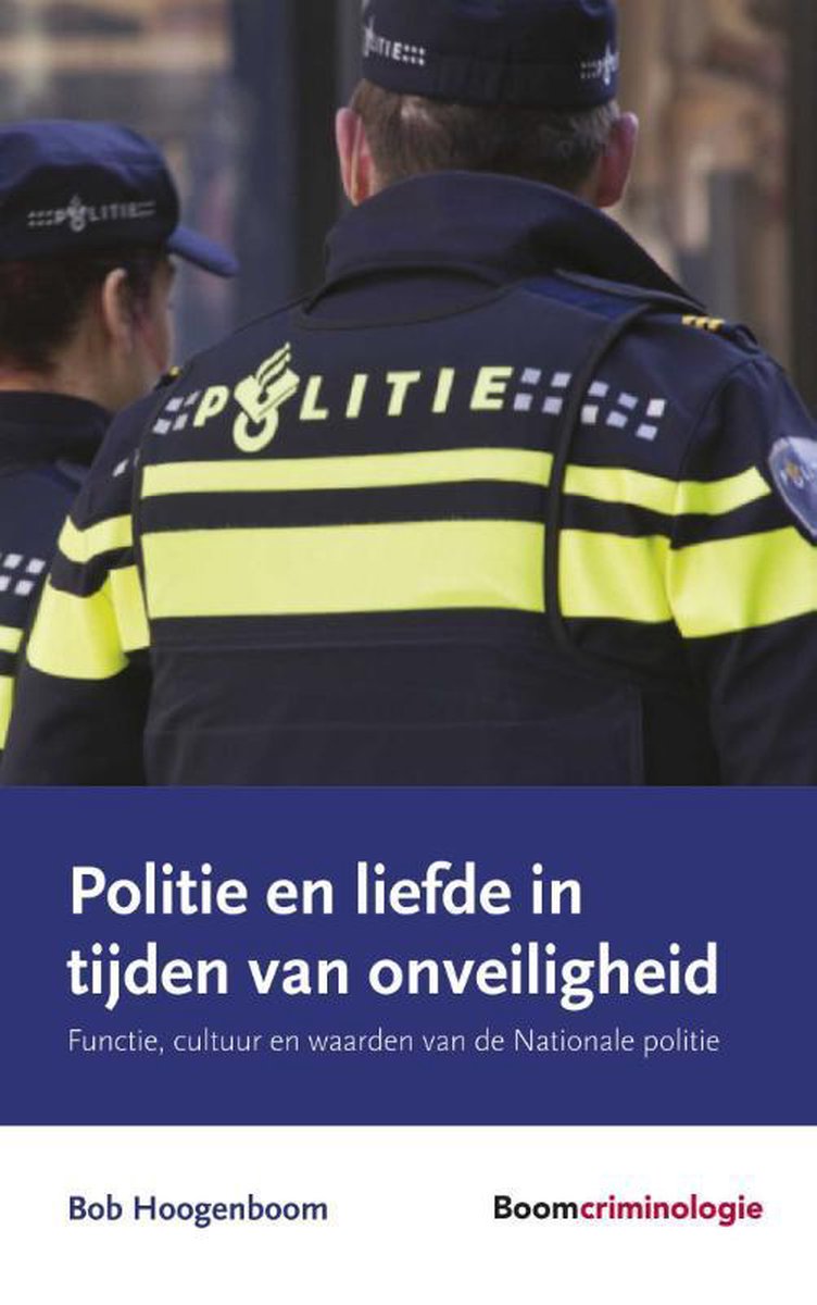 Politie en liefde in tijden van onveiligheid