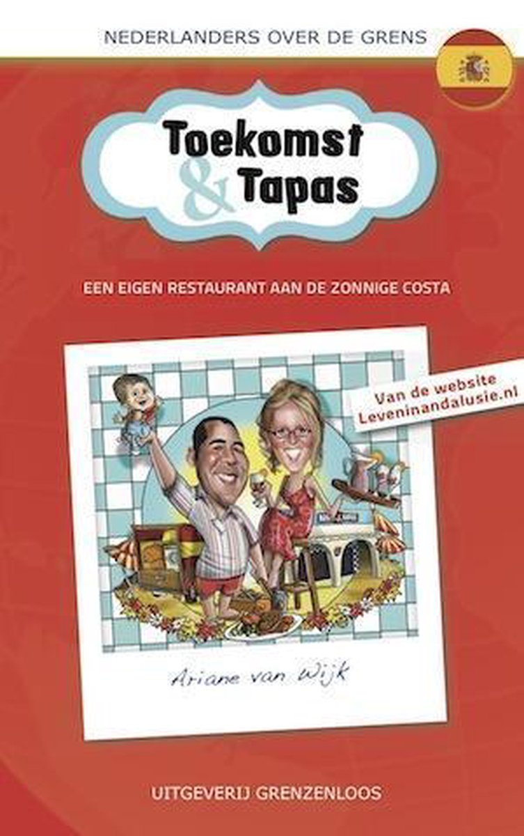 Nederlanders over de grens  -   Toekomst en tapas