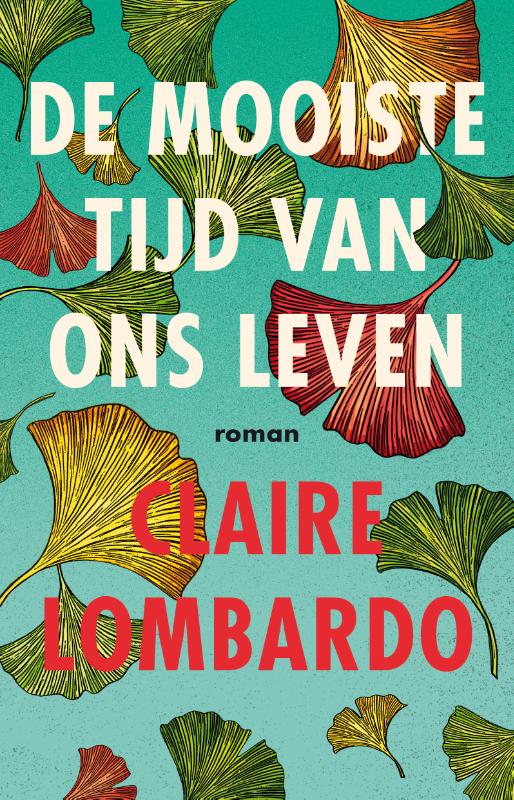 Claire Lombardo De Mooiste Tijd Van Ons Leven
