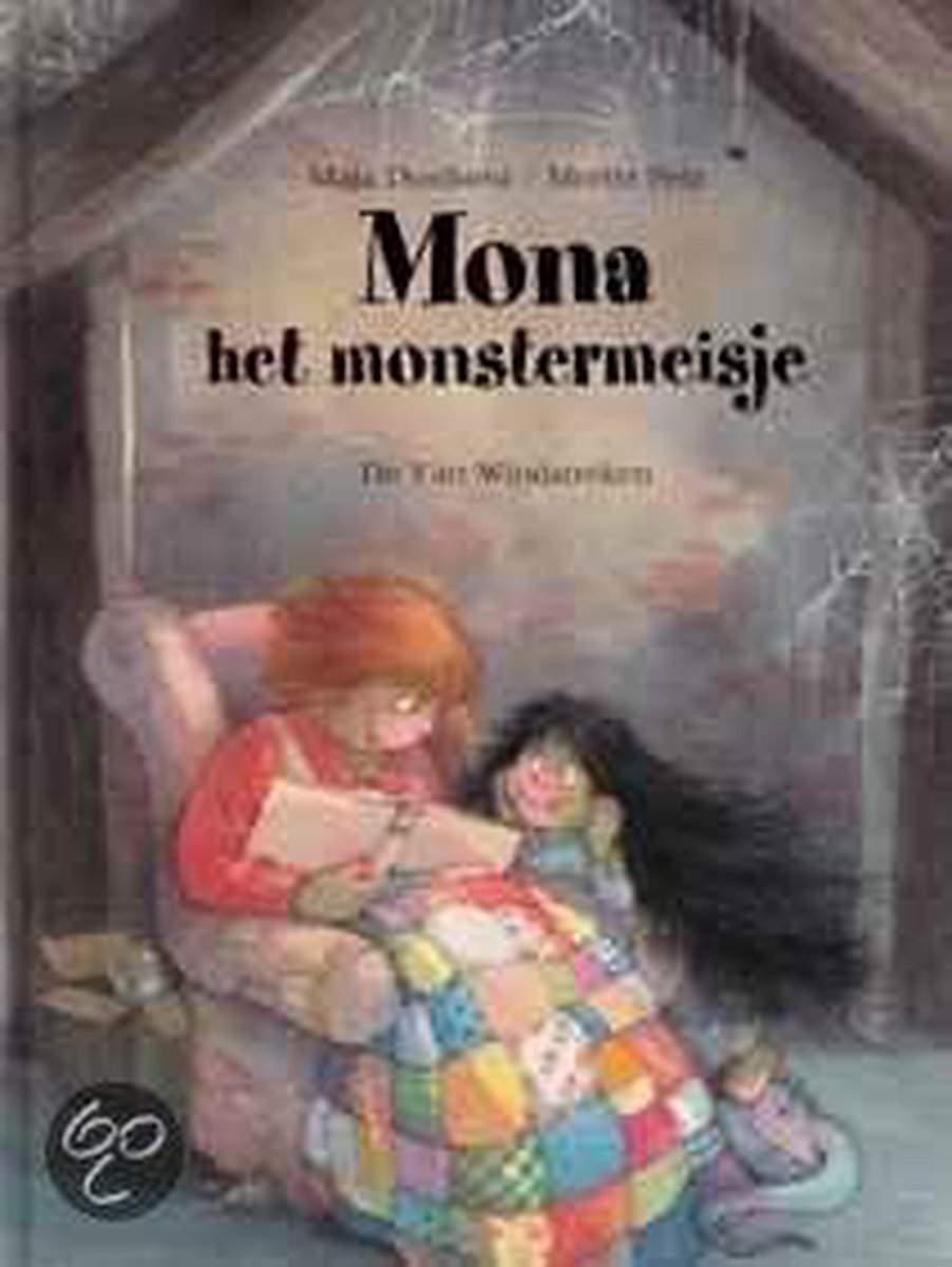 Mona het monstermeisje / Een Vier Windstreken prentenboek